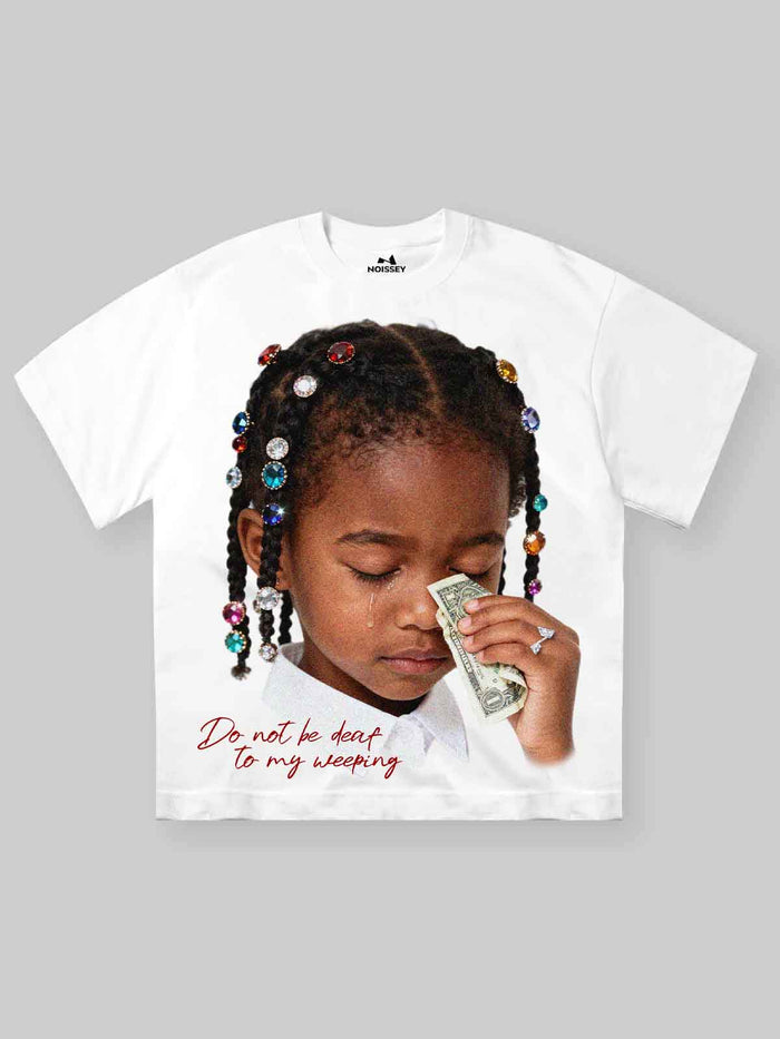 Do not be deaf to my weeping Unisex Tişört