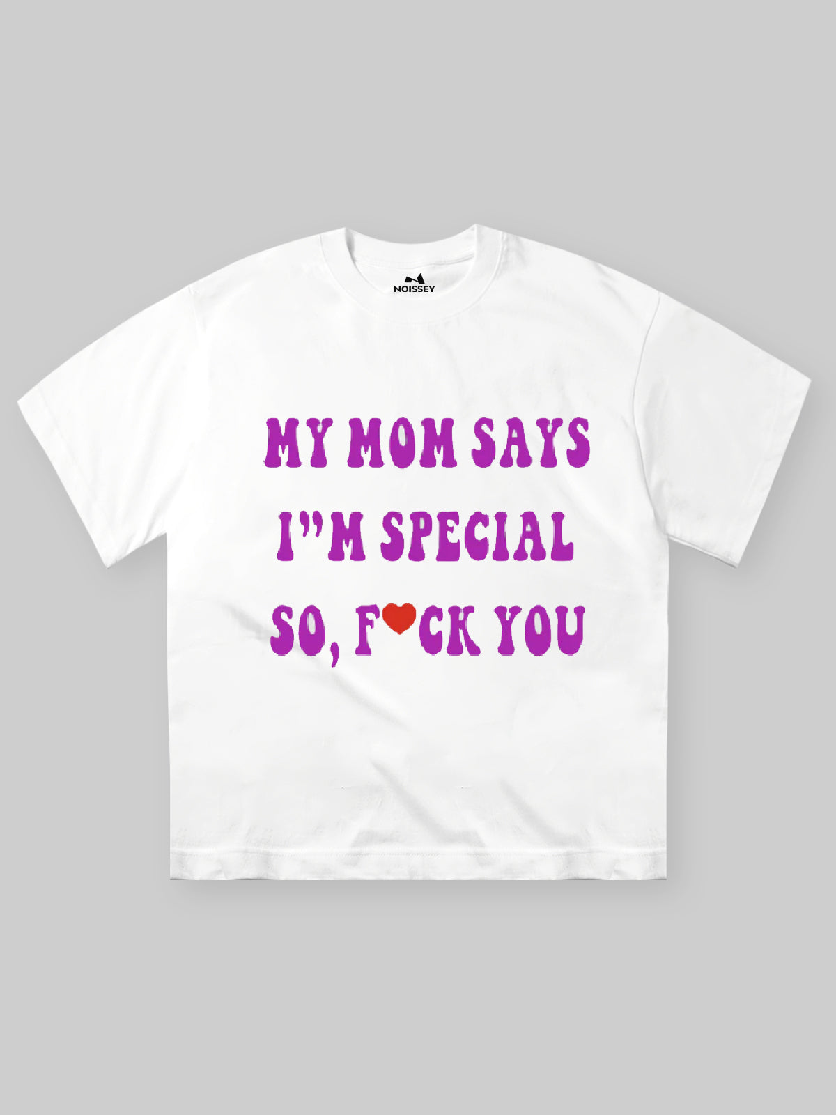 My mom says I'm special Unisex Tişört