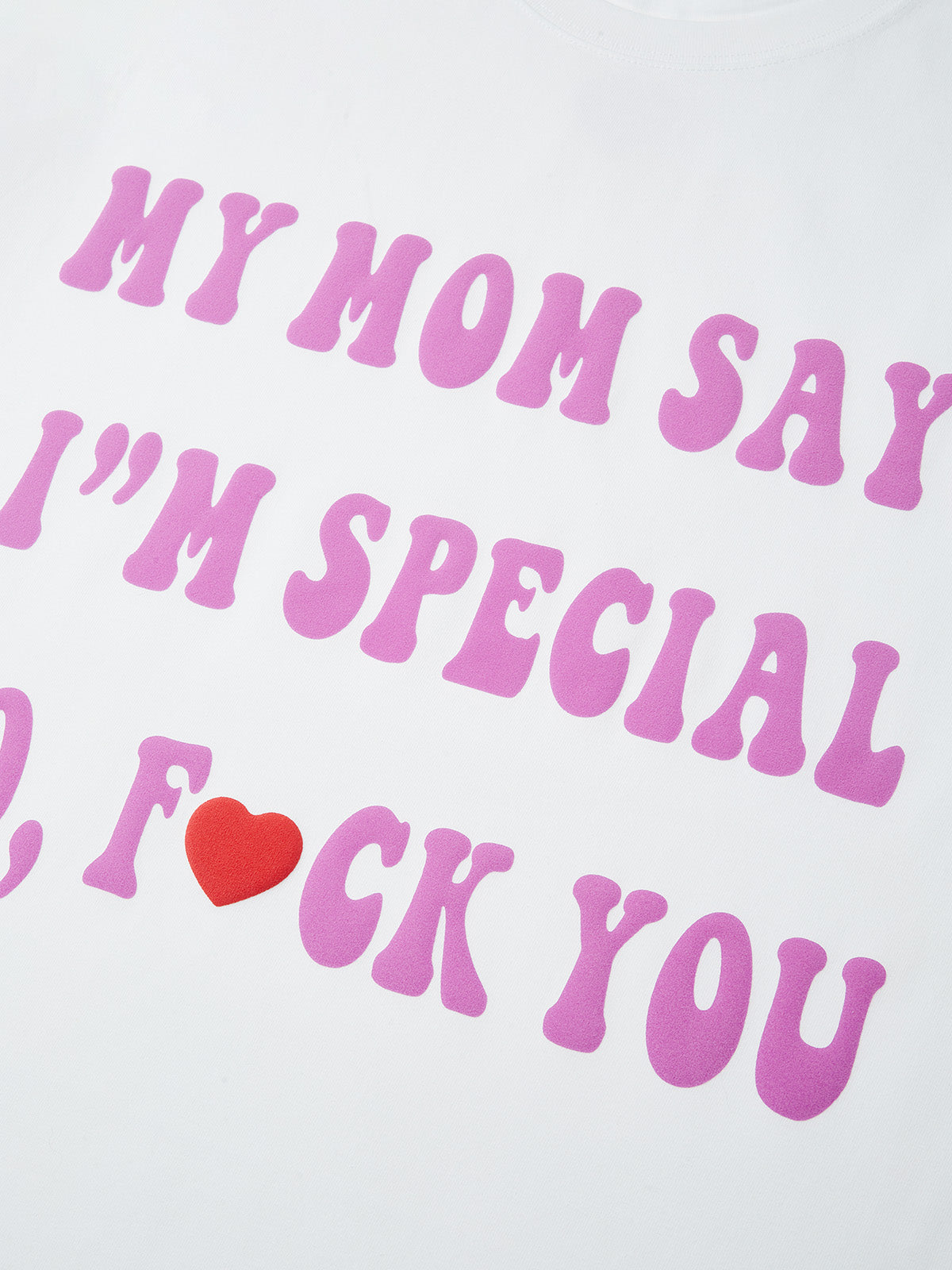 My mom says I'm special Unisex Tişört